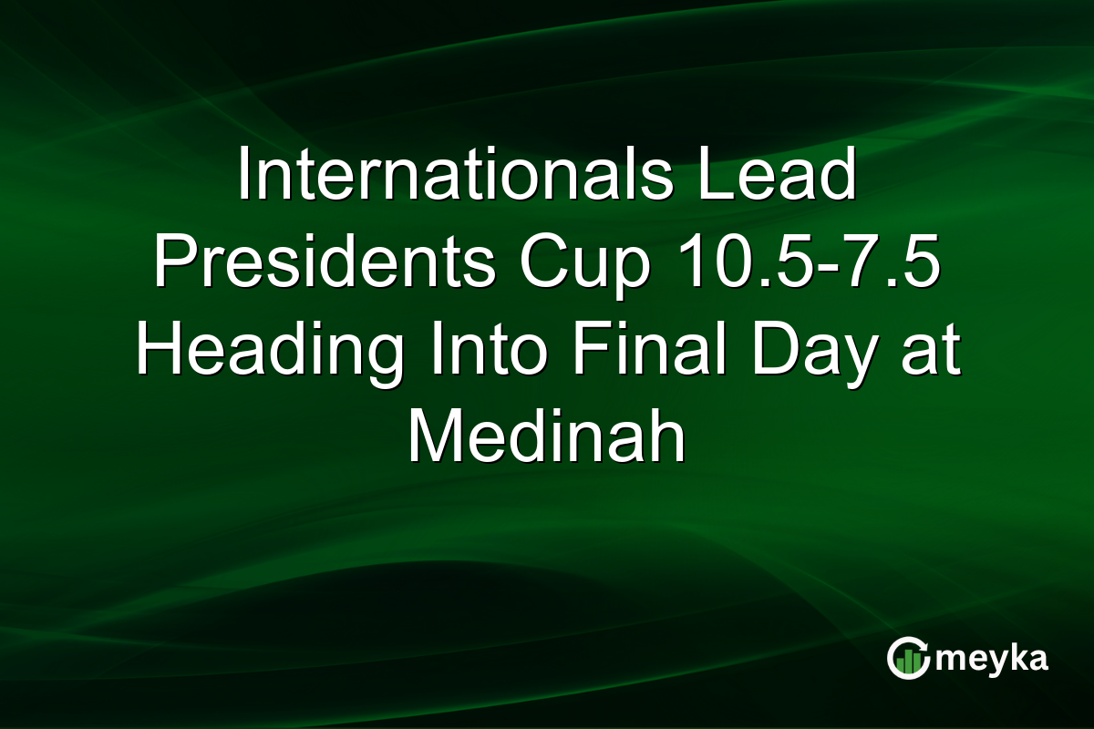 Internationals Lead Presidents Cup 10.5-7.5 Heading Into Final Day at Medinah
