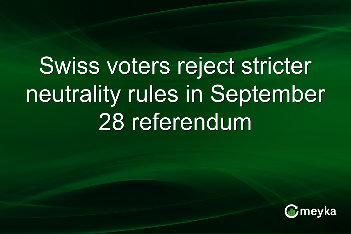 Swiss voters reject stricter neutrality rules in September 28 referendum