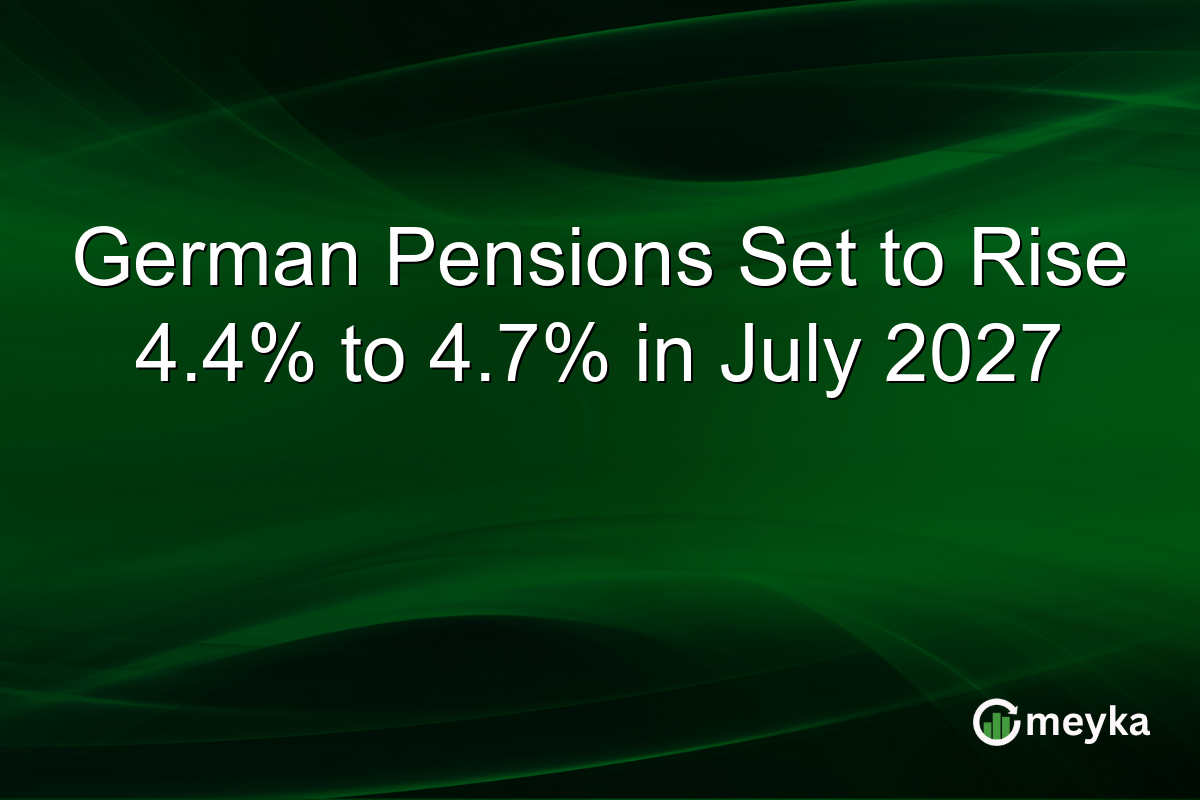 German Pensions Set to Rise 4.4% to 4.7% in July 2027