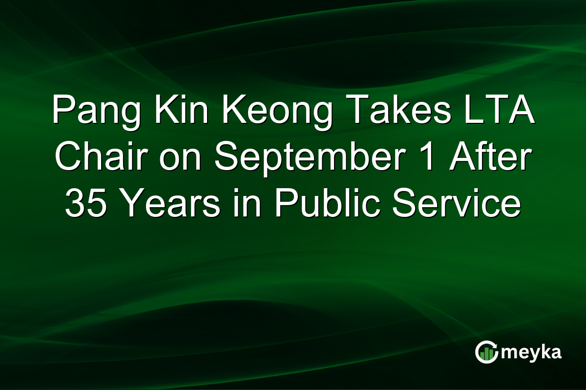 Pang Kin Keong Takes LTA Chair on September 1 After 35 Years in Public Service