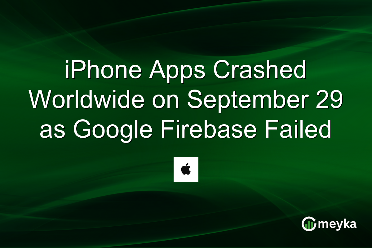iPhone Apps Crashed Worldwide on September 29 as Google Firebase Failed