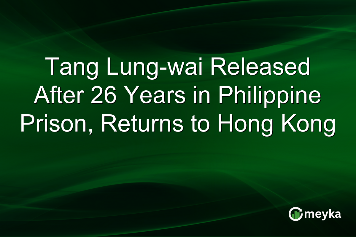 Tang Lung-wai Released After 26 Years in Philippine Prison, Returns to Hong Kong