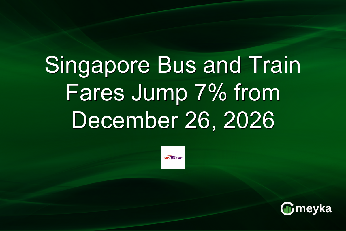 Singapore Bus and Train Fares Jump 7% from December 26, 2026