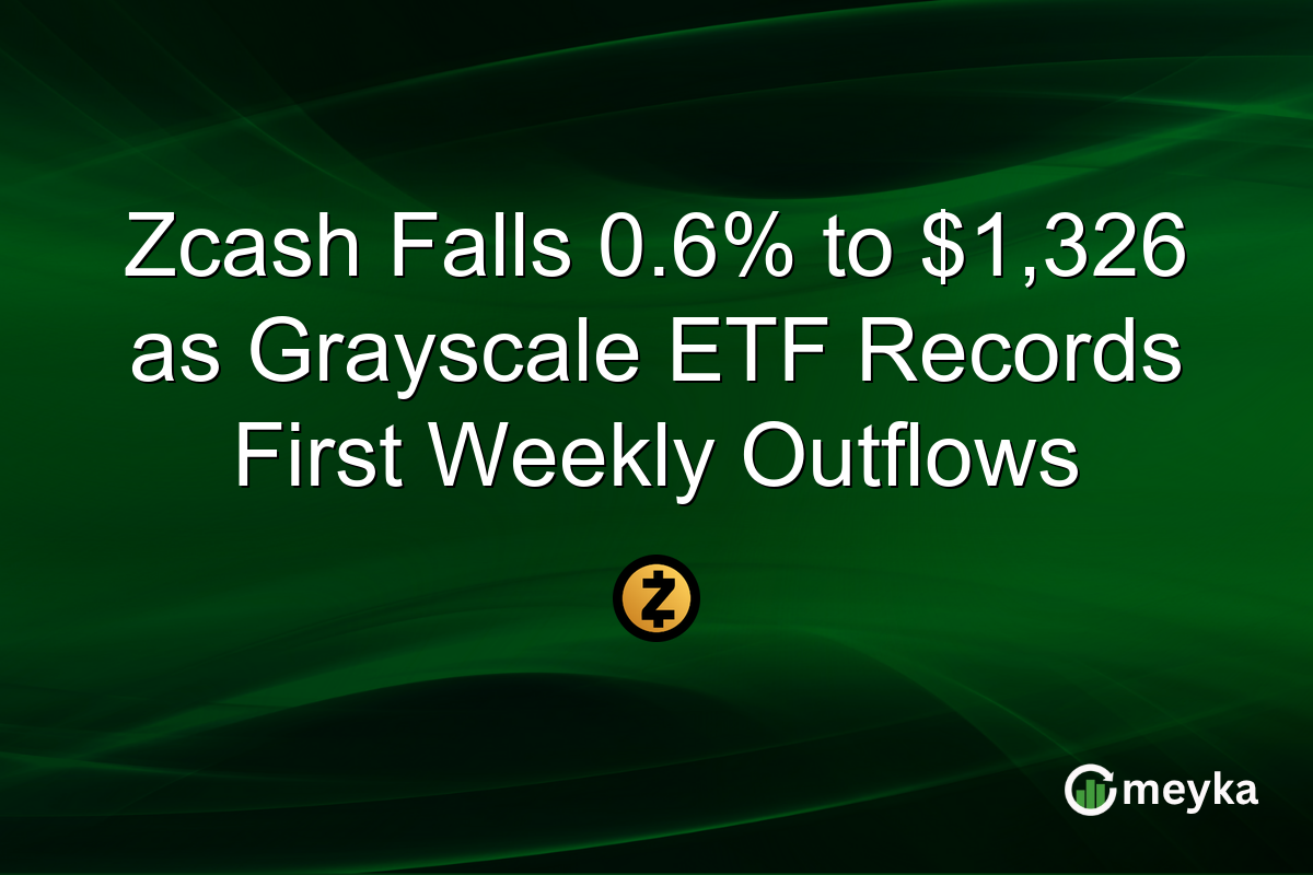 Zcash Falls 0.6% to $1,326 as Grayscale ETF Records First Weekly Outflows