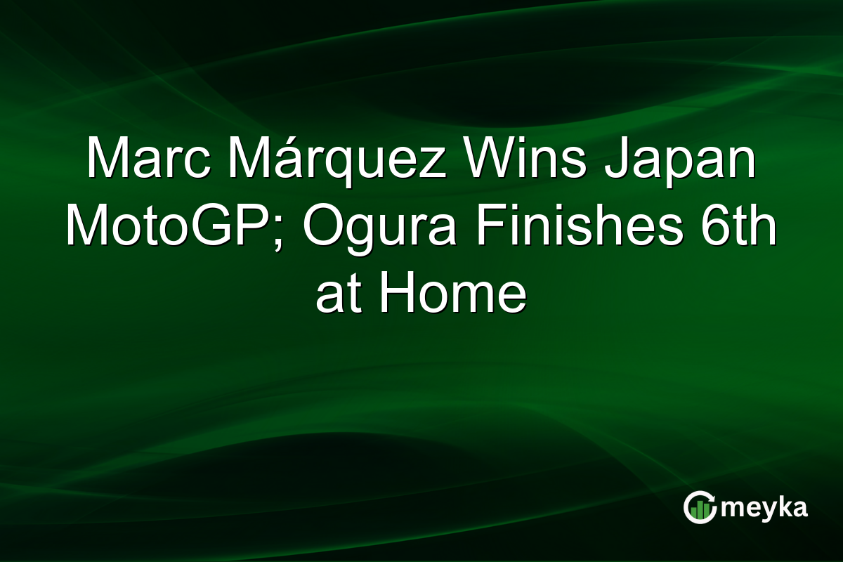 Marc Márquez Wins Japan MotoGP; Ogura Finishes 6th at Home