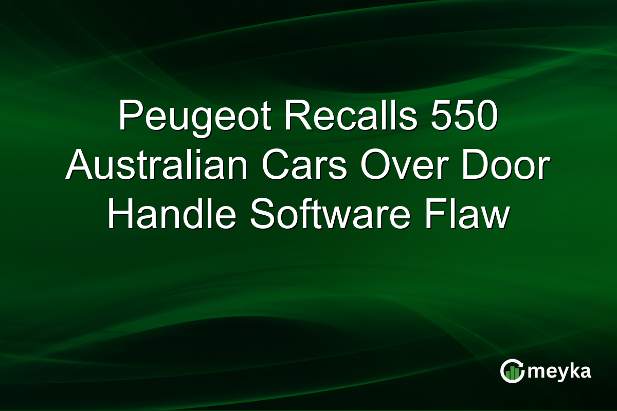 Peugeot Recalls 550 Australian Cars Over Door Handle Software Flaw