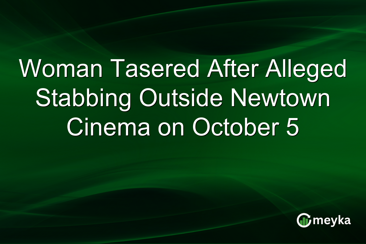 Woman Tasered After Alleged Stabbing Outside Newtown Cinema on October 5