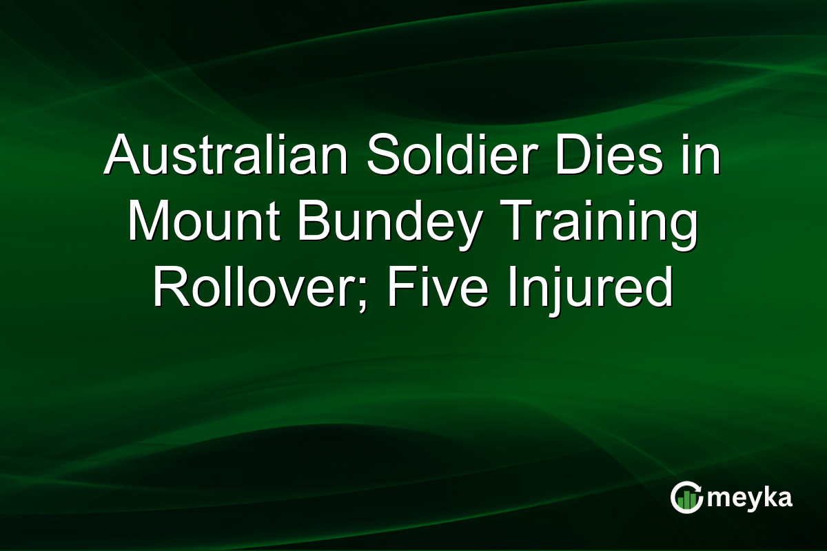 Australian Soldier Dies in Mount Bundey Training Rollover; Five Injured