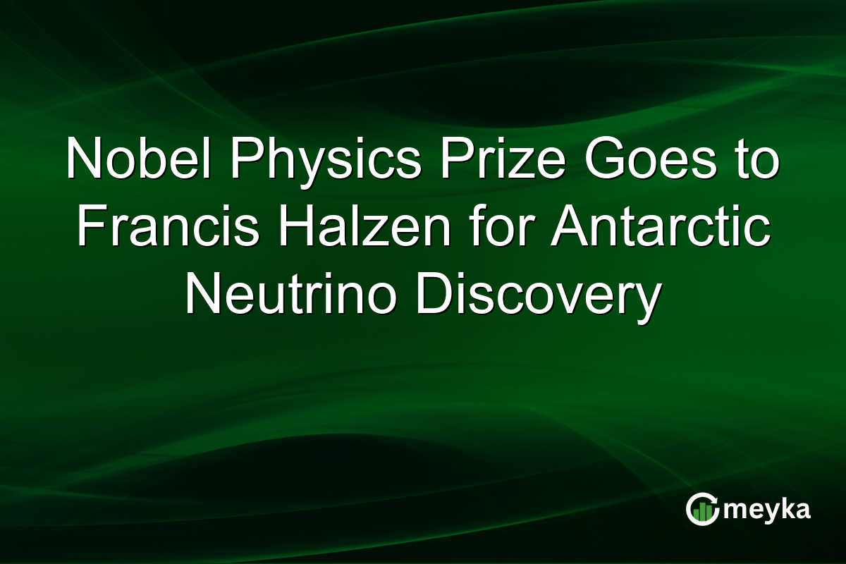 Nobel Physics Prize Goes to Francis Halzen for Antarctic Neutrino Discovery