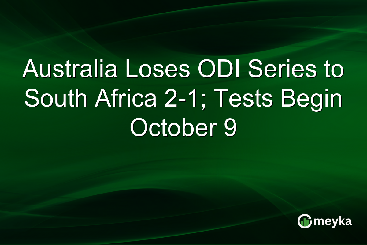 Australia Loses ODI Series to South Africa 2-1; Tests Begin October 9