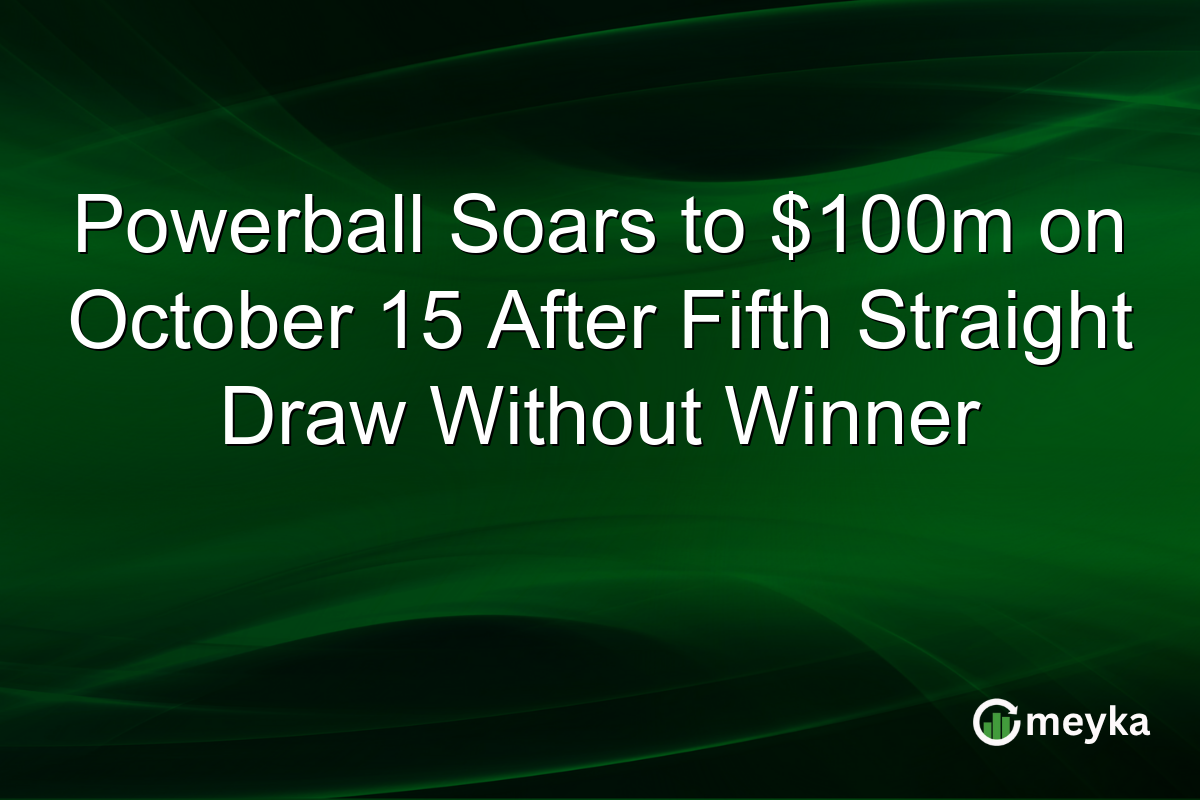 Powerball Soars to $100m on October 15 After Fifth Straight Draw Without Winner
