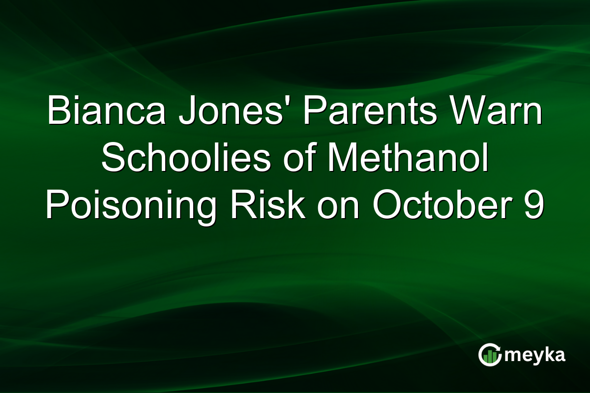 Bianca Jones’ Parents Warn Schoolies of Methanol Poisoning Risk on October 9