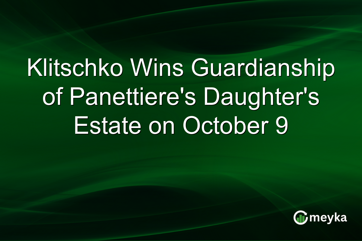 Klitschko Wins Guardianship of Panettiere’s Daughter’s Estate on October 9