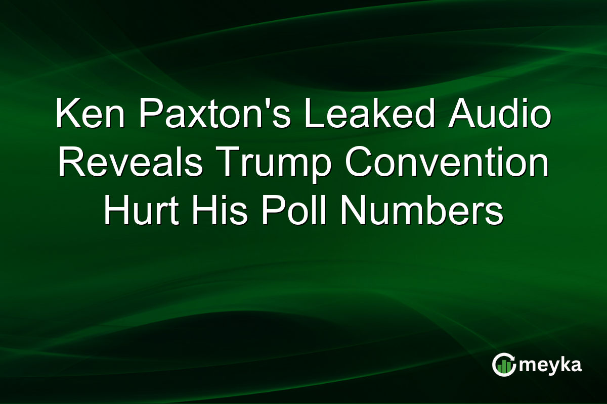 Ken Paxton’s Leaked Audio Reveals Trump Convention Hurt His Poll Numbers
