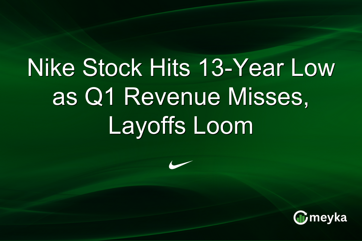 Nike Stock Hits 13-Year Low as Q1 Revenue Misses, Layoffs Loom